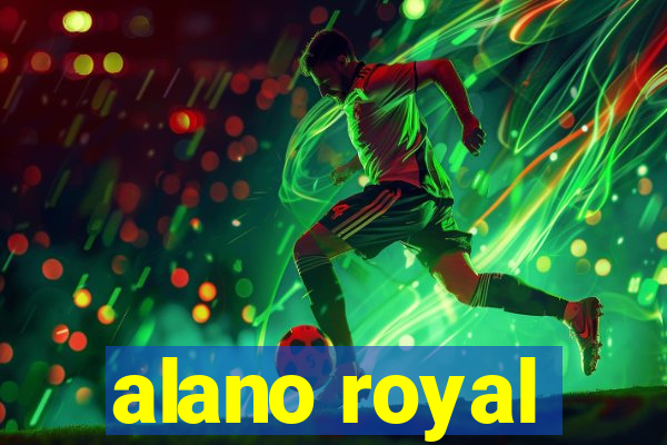 alano royal